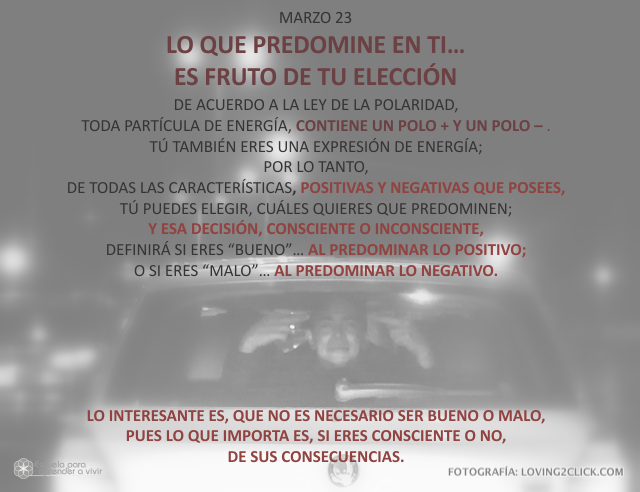 Lo que predomine en ti... es fruto de tu elección